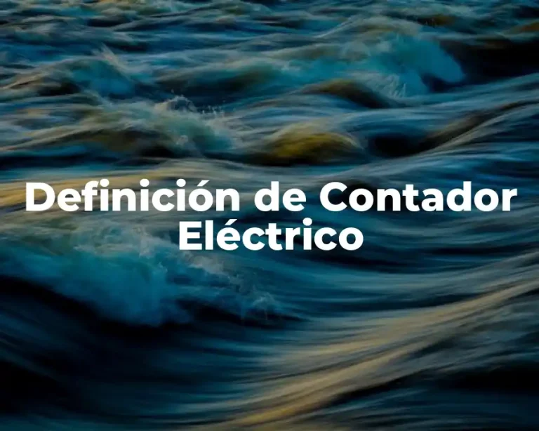 Definición de Contador Eléctrico