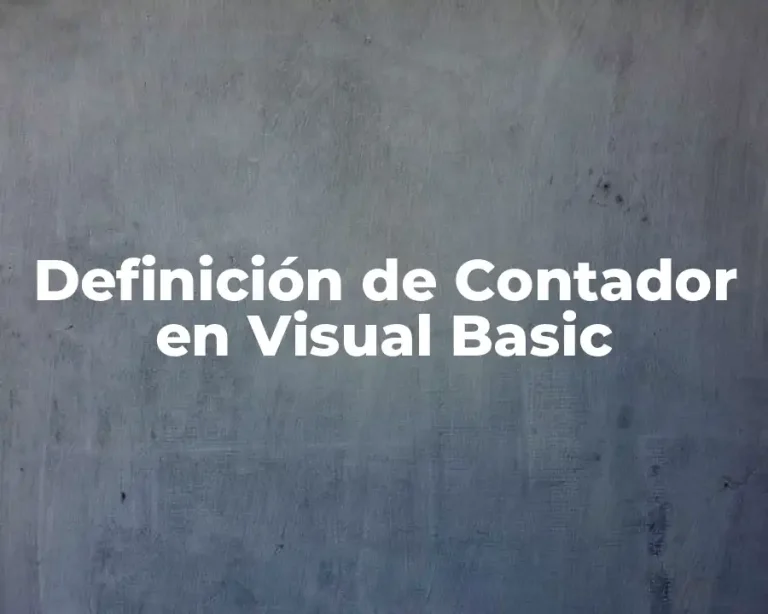 Definición de Contador en Visual Basic