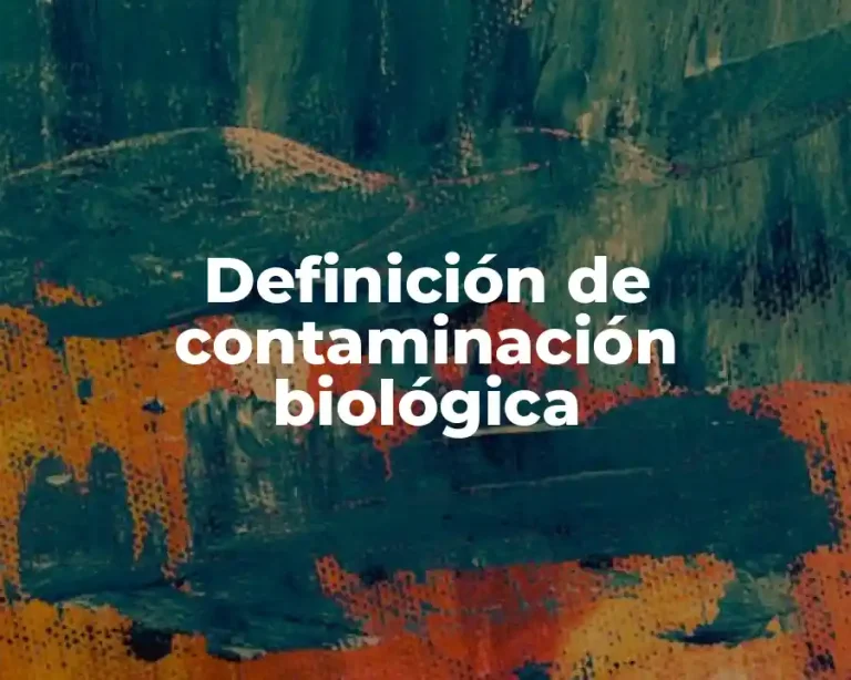Definición de contaminación biológica