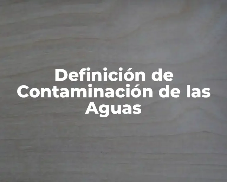 Definición de Contaminación de las Aguas