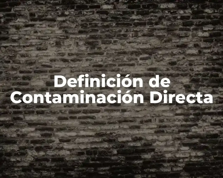Definición de Contaminación Directa