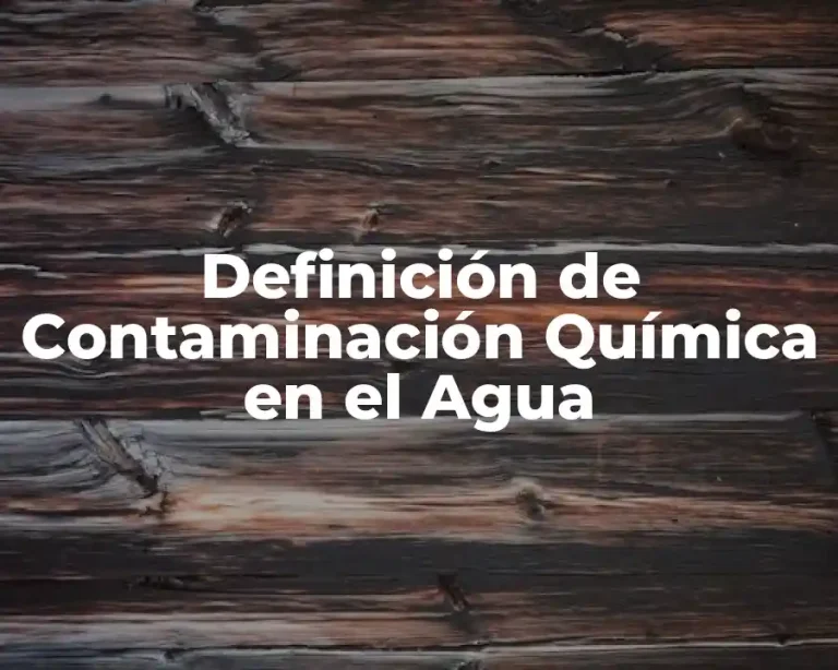 Definición de Contaminación Química en el Agua
