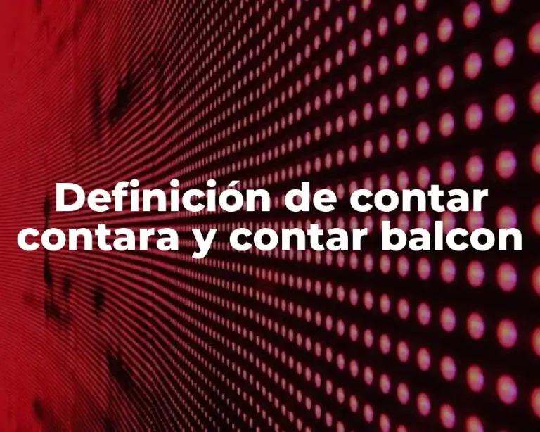 Definición de contar contara y contar balcon