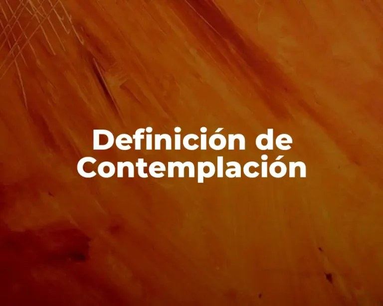 Definición de Contemplación