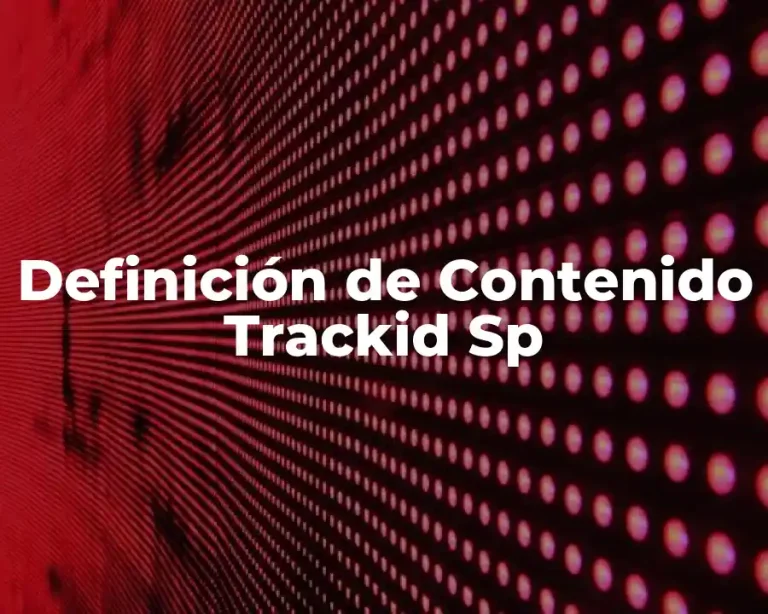 Definición de Contenido Trackid Sp