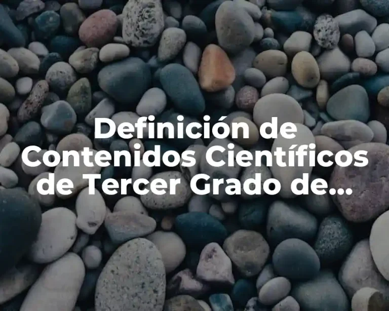 Definición de Contenidos Científicos de Tercer Grado de Primaria