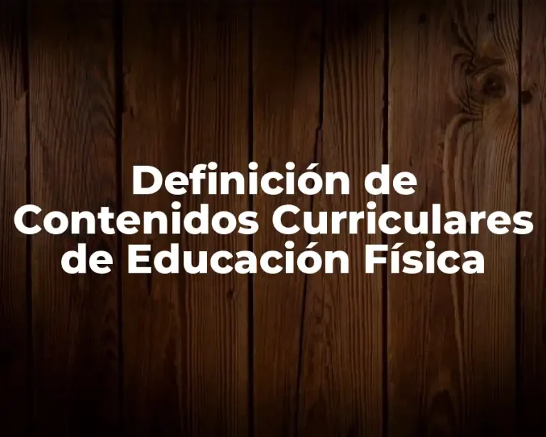 Definición de Contenidos Curriculares de Educación Física