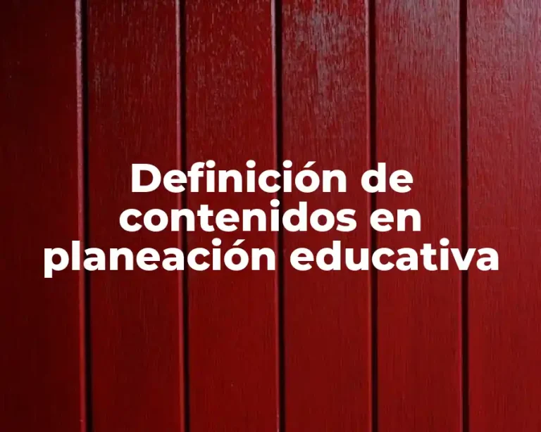 Definición de contenidos en planeación educativa