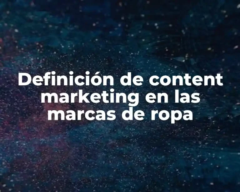 Definición de content marketing en las marcas de ropa