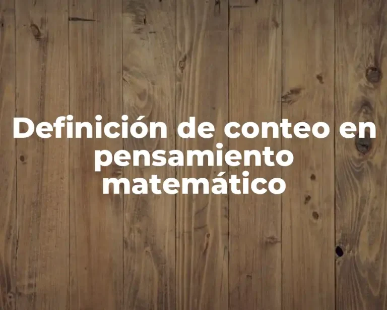 Definición de conteo en pensamiento matemático