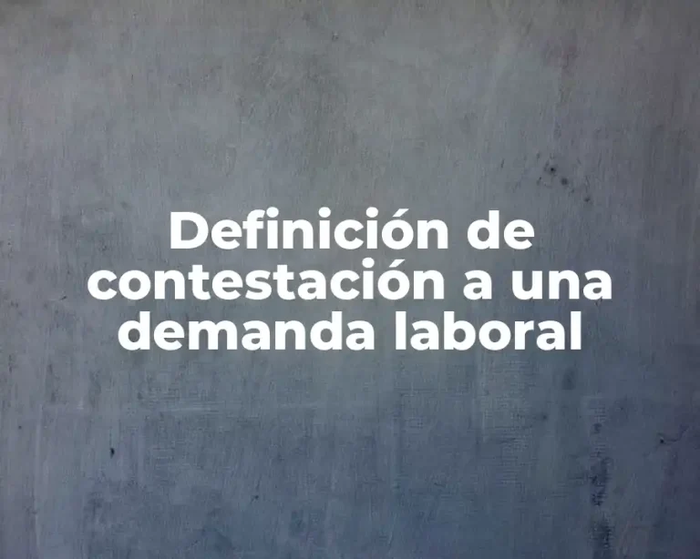 Definición de contestación a una demanda laboral