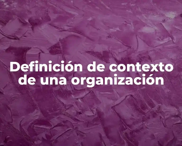 Definición de contexto de una organización