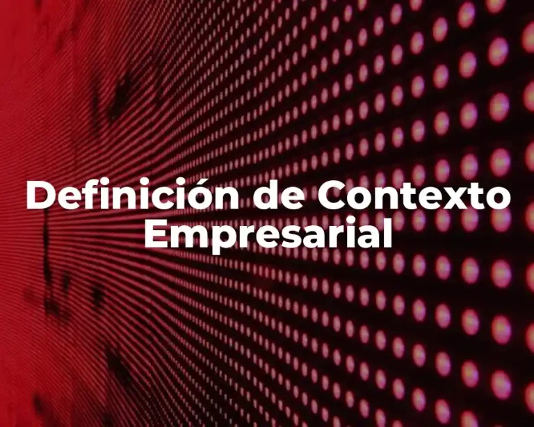 Definición de Contexto Empresarial