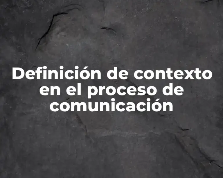 Definición de contexto en el proceso de comunicación