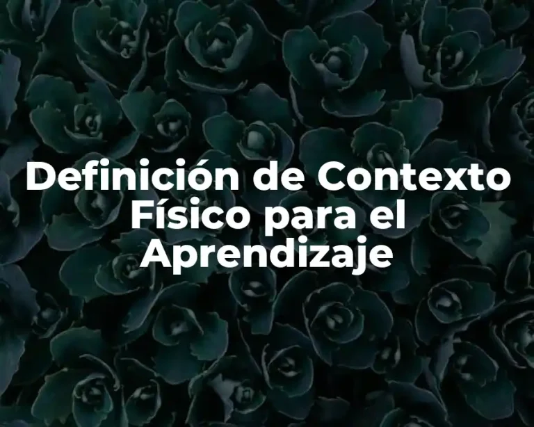 Definición de Contexto Físico para el Aprendizaje