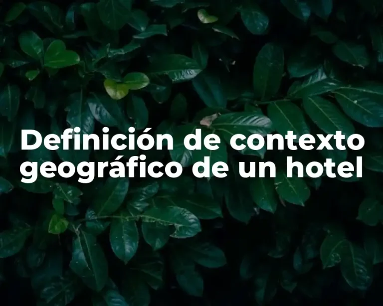 Definición de contexto geográfico de un hotel
