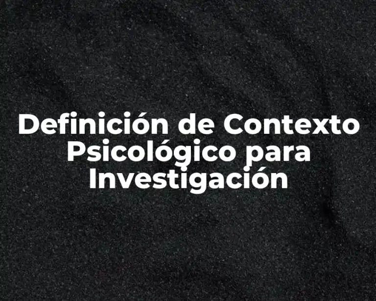 Definición de Contexto Psicológico para Investigación