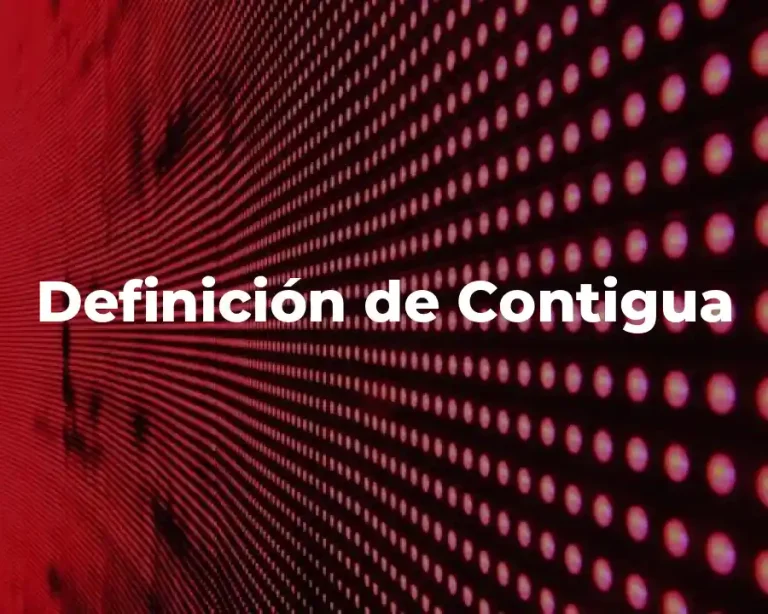 Definición de Contigua