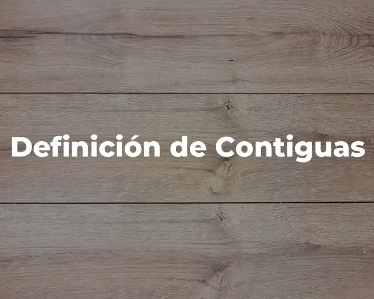 Definición de Contiguas
