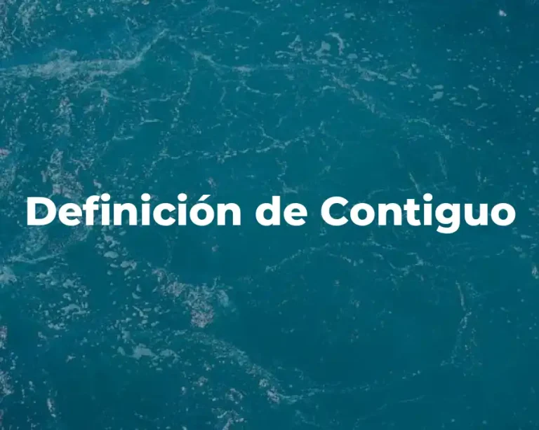 Definición de Contiguo