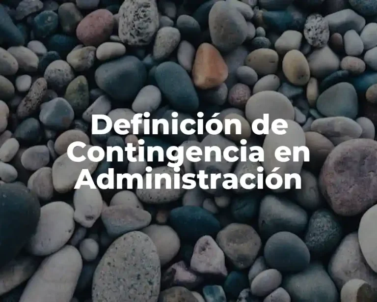 Definición de Contingencia en Administración