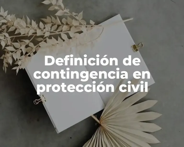Definición de contingencia en protección civil