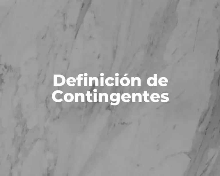 Definición de Contingentes