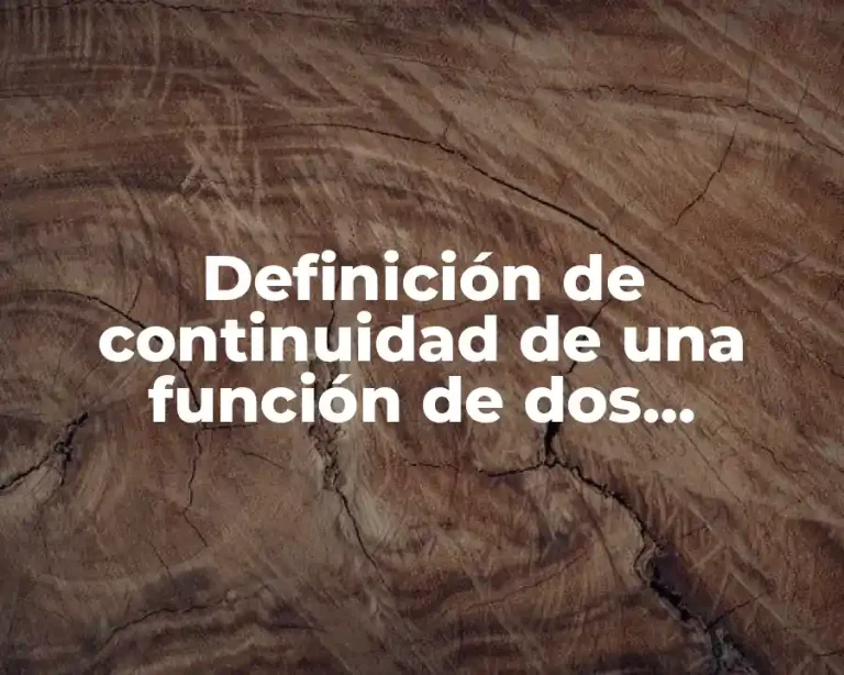 Definición de continuidad de una función de dos variables