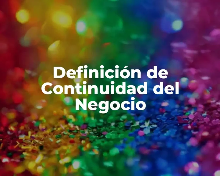 Definición de Continuidad del Negocio