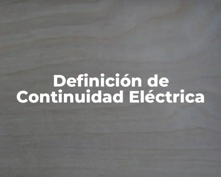 Definición de Continuidad Eléctrica