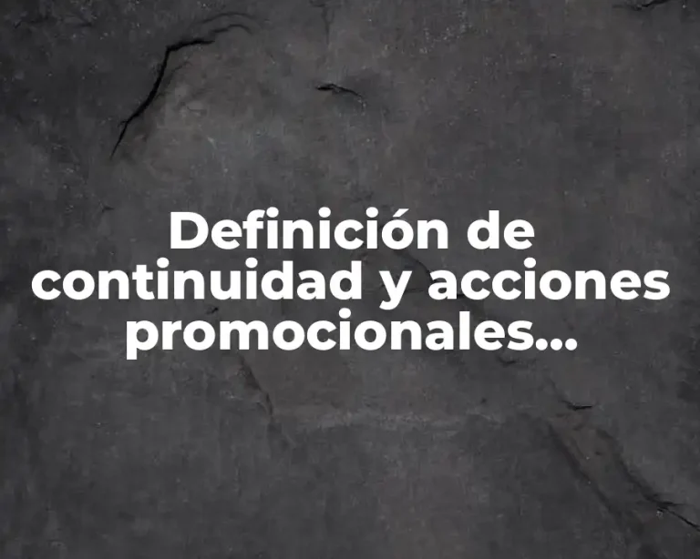 Definición de continuidad y acciones promocionales complementarias
