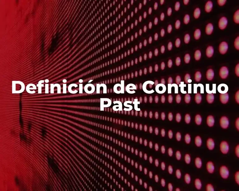 Definición de Continuo Past