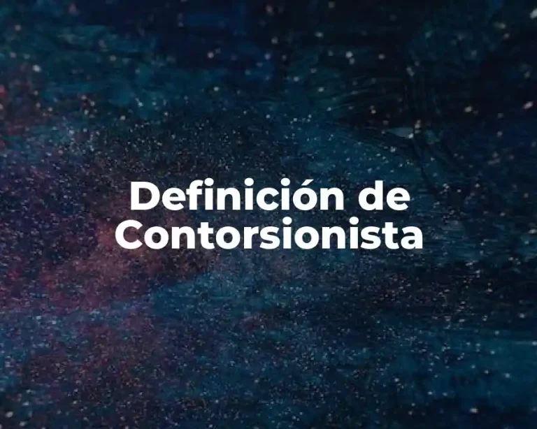 Definición de Contorsionista