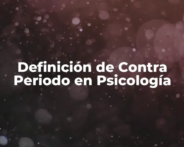 Definición de Contra Periodo en Psicología