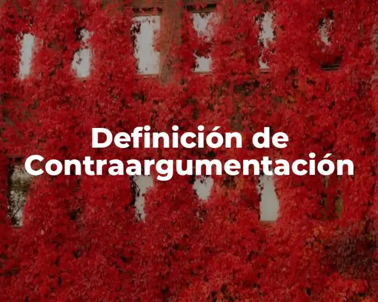 Definición de Contraargumentación