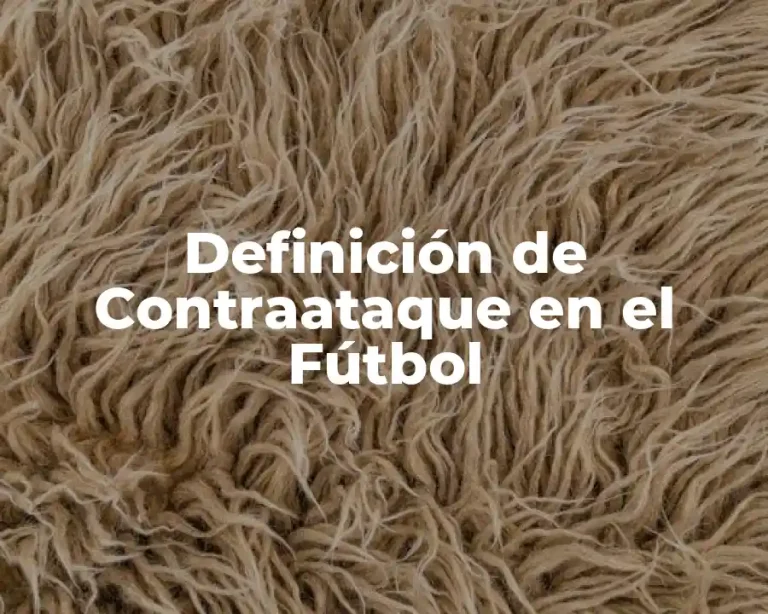 Definición de Contraataque en el Fútbol