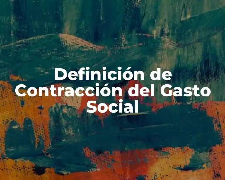 Definición de Contracción del Gasto Social