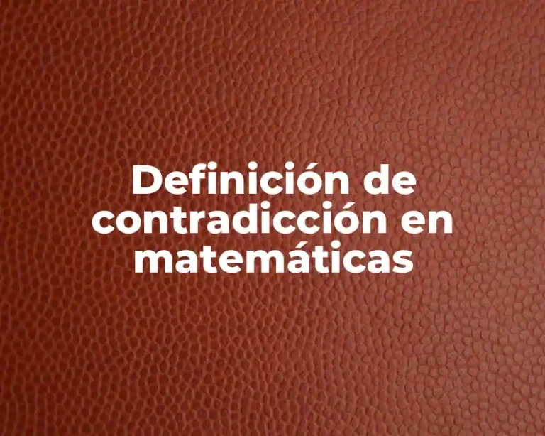 Definición de contradicción en matemáticas