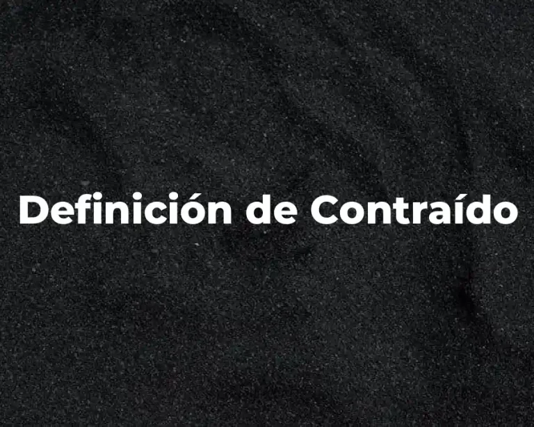 Definición de Contraído