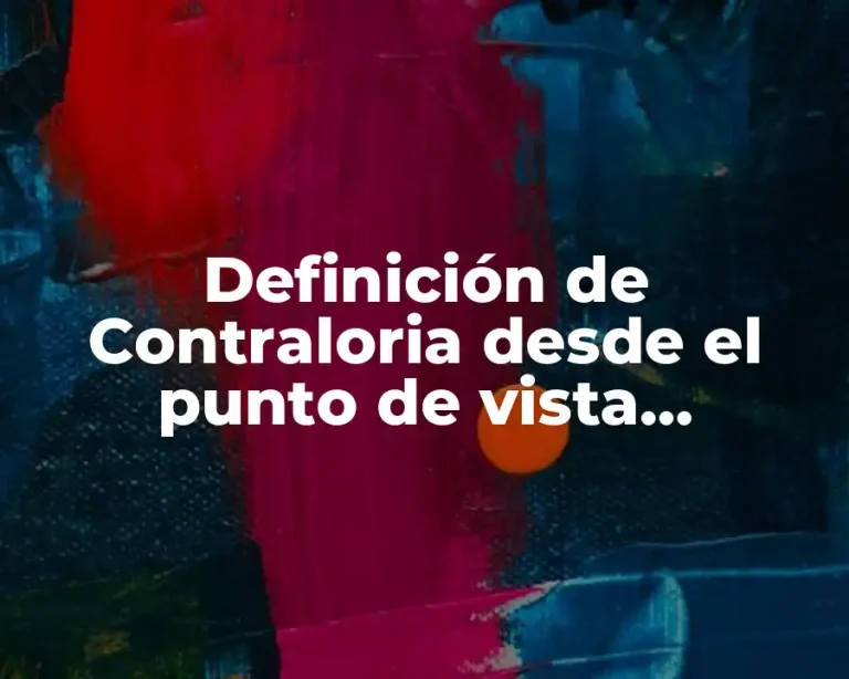 Definición de Contraloria desde el punto de vista empresarial