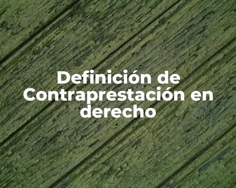 Definición de Contraprestación en derecho