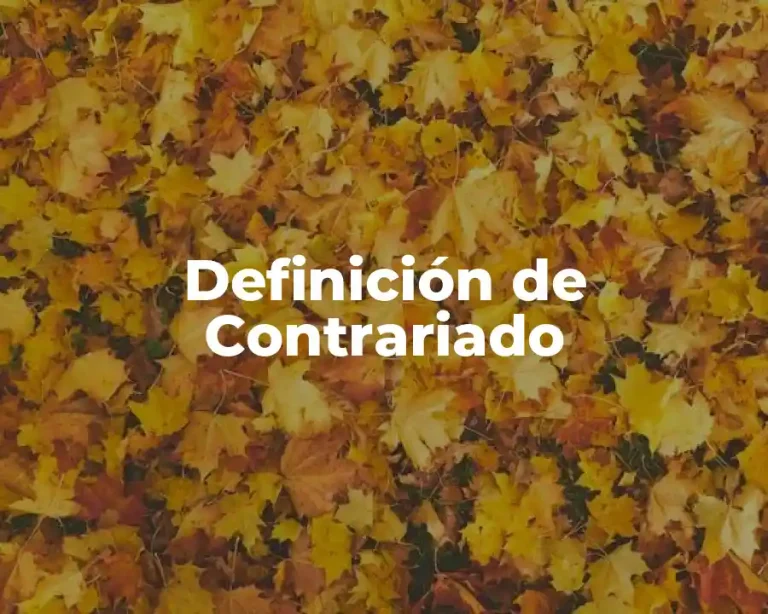 Definición de Contrariado