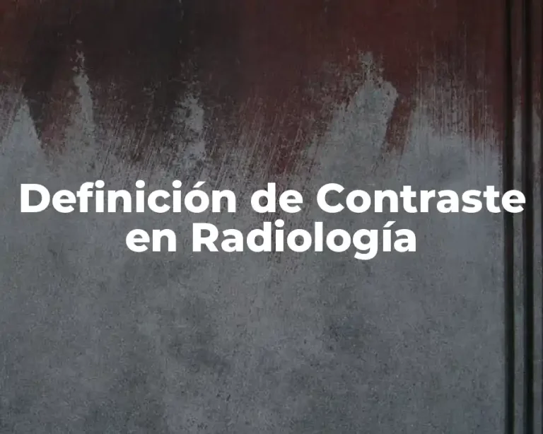 Definición de Contraste en Radiología