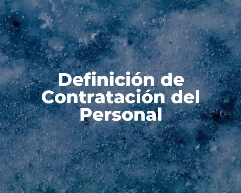 Definición de Contratación del Personal