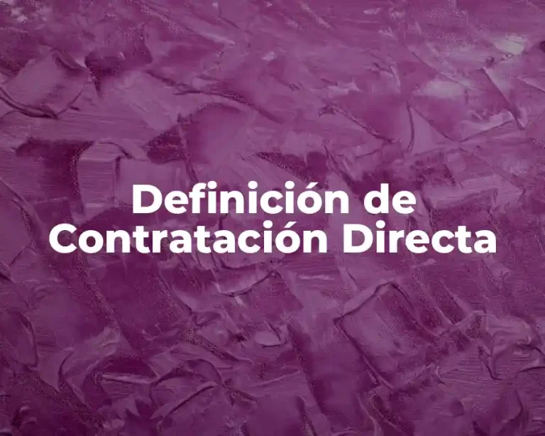 Definición de Contratación Directa
