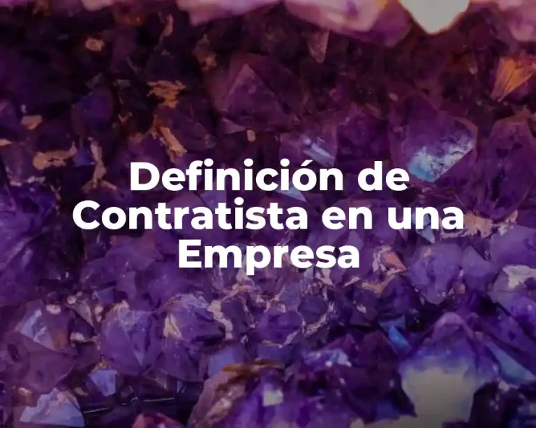 Definición de Contratista en una Empresa