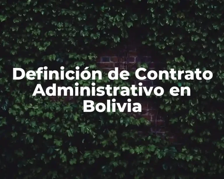 Definición de Contrato Administrativo en Bolivia