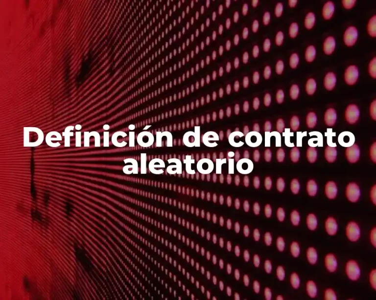 Definición de contrato aleatorio