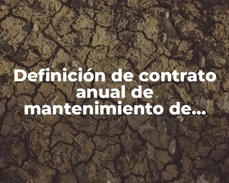 Definición de contrato anual de mantenimiento de jardinería