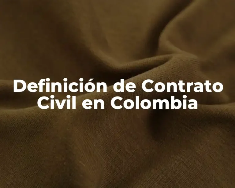 Definición de Contrato Civil en Colombia
